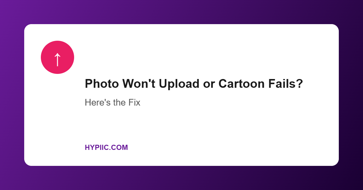 Photo upload or cartoon effect failure fix guide